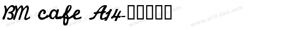 BM cafe A14字体转换